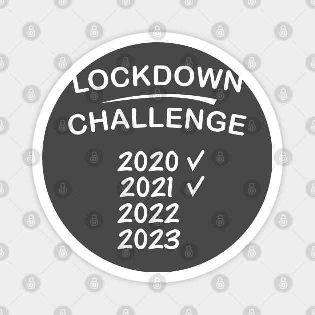 Lockdown challenge Magnet by Karpatenwilli